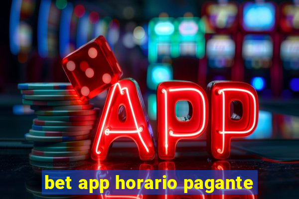 bet app horario pagante